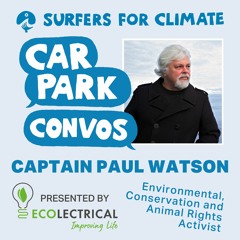Carpark Convo with Captain Paul Watson