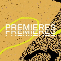 PREMIERES