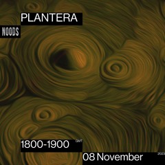 Noods Radio - Plantera - 08.11.23