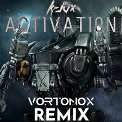 K-Jax - ACT1VAT10N (Vortonox Remix)