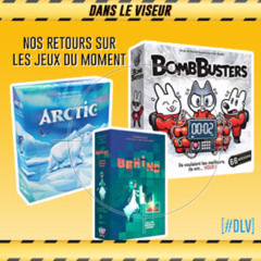[#DLV] LES JEUX DU MOMENT 🔥 : Behind + Arctic + Bomb Busters