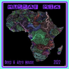 Deep & Afro House Mix Sessions for 2022 By Hussaf