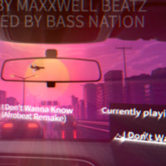 I Don't Wanna Know (Afrobeat Remake)