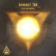 Sunset '22 ⬝ Flip The Switch