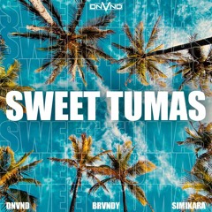 Sweet Tumas ft DNVND & Brvndy