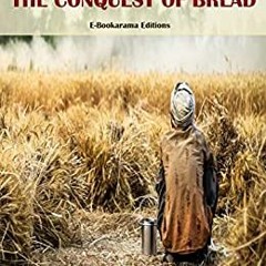 READ  DOWNLOAD The Conquest of Bread