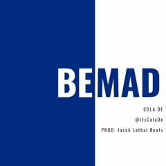 Be Mad
