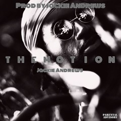 The Motion (prod by Jackie Andrews)