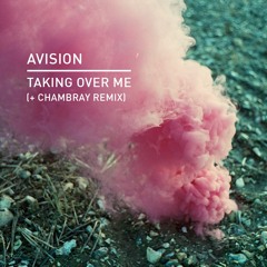 Avision - Taking Over Me