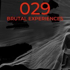 PIK029 - BRUTAL EXPERIENCES