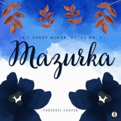 Mazurka in C Sharp Minor, Op. 63 No. 3