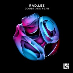 Rad Lez - Doubt and Fear (Original Mix)