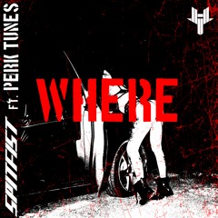 SPITFIST - WHERE (feat. Perk Tunes)