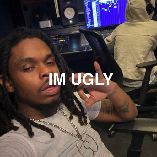IM UGLY