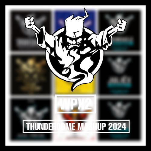 THUNDERDOME MASHUP (WPX2 2024)