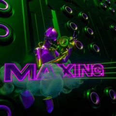 Maxing