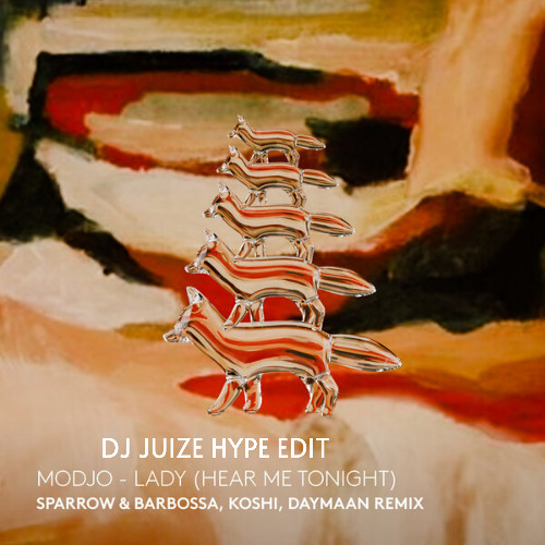 Modjo - Lady (Hear Me Tonight) - Sparrow & Barbossa Remix (Dj Juize Hype Edit) (FREE DOWNLOAD)