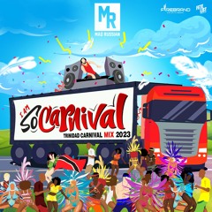 Mad Russian's "I Am SOCArnival" (Trini Carnival 23)