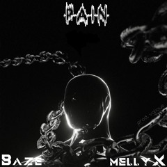 Pain // mellyX x Baze (prod. Valious)