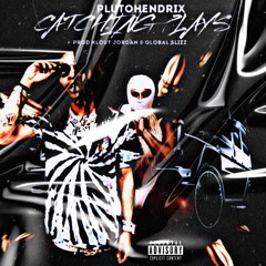 PlutoHendrix Catching Plays (Prod. Klout Jordan & Global Slizz)