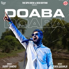 Doaba (remix) - Sukhi Dosanjh - Garry Sandhu