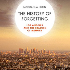 [Access] EPUB ☑️ The History of Forgetting: Los Angeles and the Erasure of Memory, Ne