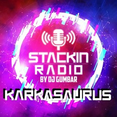 Stackin' Radio Show 1 /9/22 Ft Karkasaurus - Hosted By Gumbar - Style Radio DAB