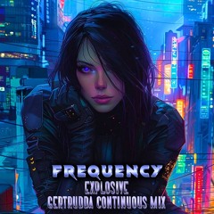 Explosive (Gertrudda Continuous Mix)
