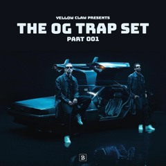 The OG Trap Set | Part 1 | Yellow Claw