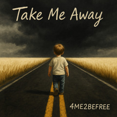 Take Me Away