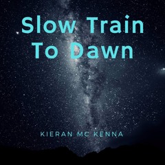 Slow Train To Dawn