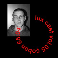LUX-CAST Vol. 05 ÇOBAN