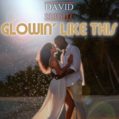 Glowin' Like This