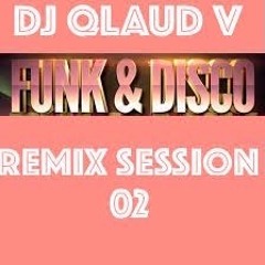 FUNK & DISCO REMIX SESSION 02