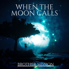When the moon calls