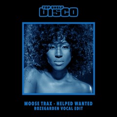 Moose Trax - Help Wanted (Rozegarden Vocal Edit)