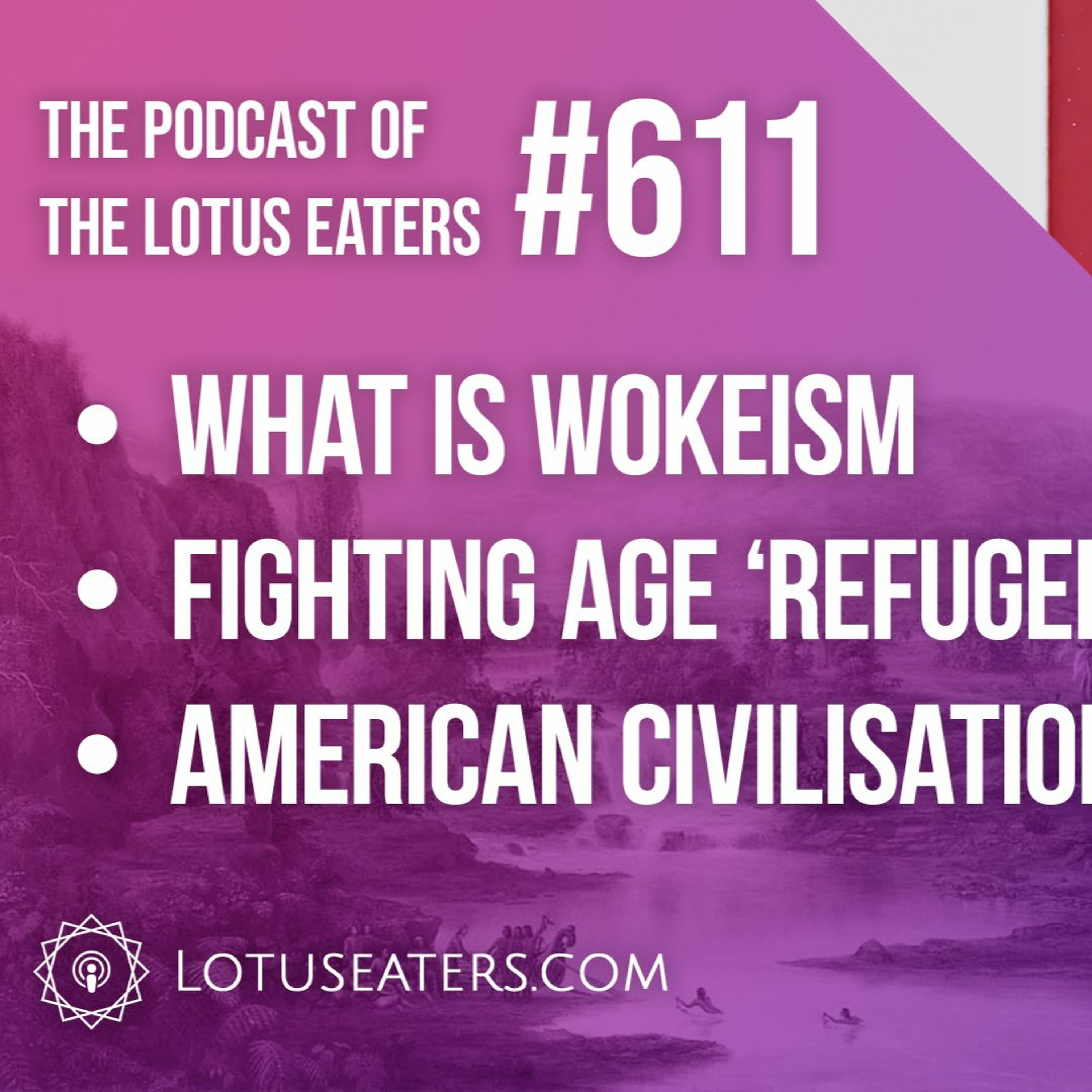 The Podcast of the Lotus Eaters #611