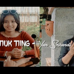 [SNR]™ DJ - TIUK TIING ( YAN SRIKANDI)