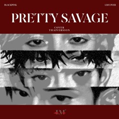 BLACKPINK - "Pretty Savage" | Luftmensch (CLUB5DAYZ Unit) | Cover Thai Version