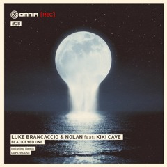 Luke Brancaccio + Nolan - Black Eyed One Ft Kiki Cave (Version 1)