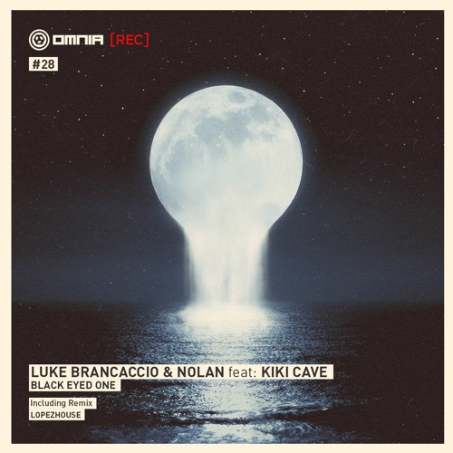 Luke Brancaccio + Nolan - Black Eyed One EP #0028
