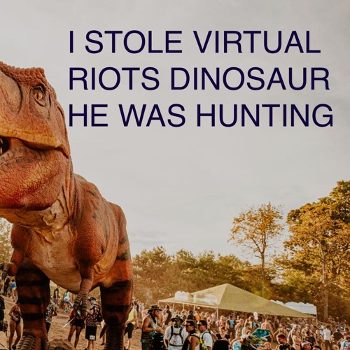 Virtual Riot - Dino Killer (crydle flip) [FREE DOWNLOAD]