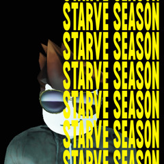 STARVE SEASON