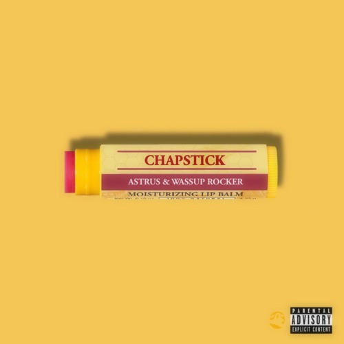 **chapstick w/ wassup rocker**