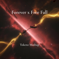 Forever x Free Fall- Illenium (Tokenz Mashup) [Free Download]