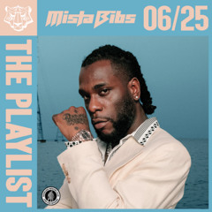 Mista Bibs - The Playlist June 2025 Part 2