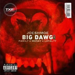 JOESHMOE - Big Dawg