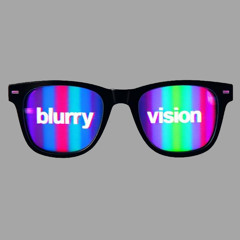 Blurry Vision