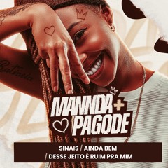 Sinais / Ainda Bem / Desse Jeito É Ruim pra Mim