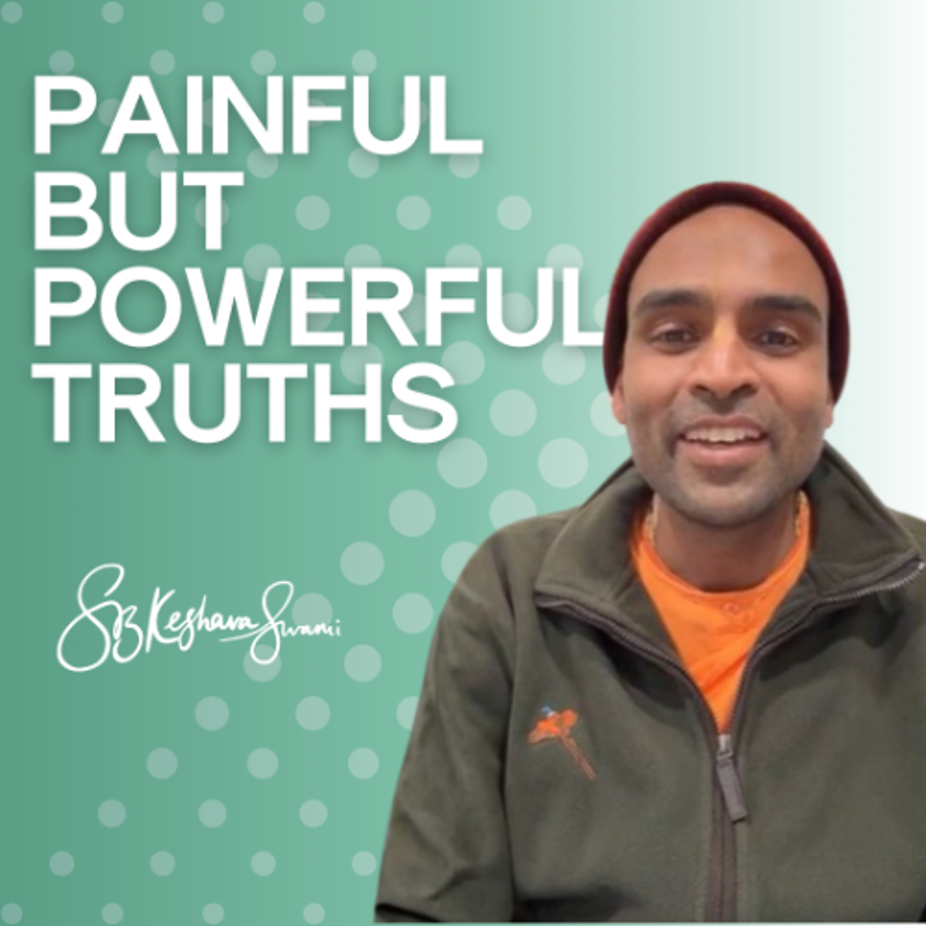 Painful But Powerful Truths | S.B. Keshava Swami on Instagram | January 2026